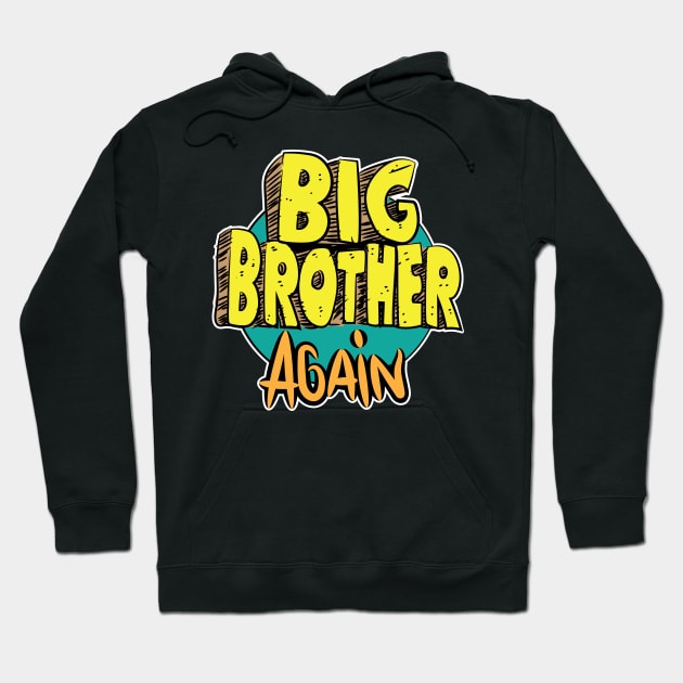 Big Brother Again Hoodie by eShirtLabs